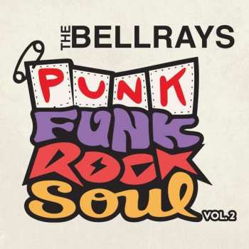 LP The Bellrays: Punk Funk Rock Soul Vol. 2