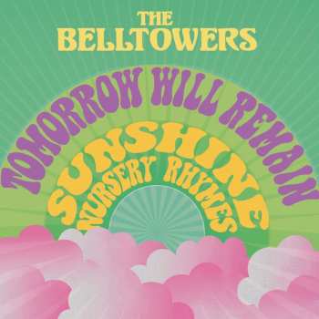 SP The Belltowers: Tomorrow Will Remain / Sunshine Nursery Rhymes