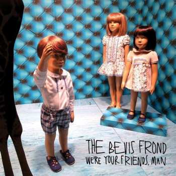 2CD The Bevis Frond: We're Your Friends, Man