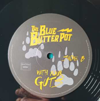 LP The Blue Butter Pot: With Your Guts