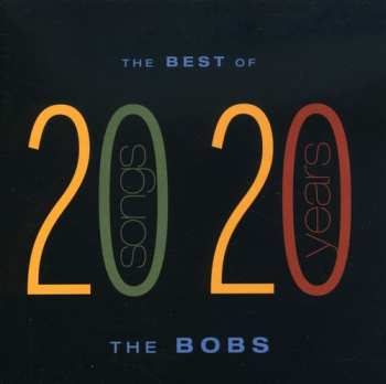 Album The Bobs: The Best of The Bobs: 20 Songs 20 Years