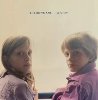 The Bowmans: Scrutiny