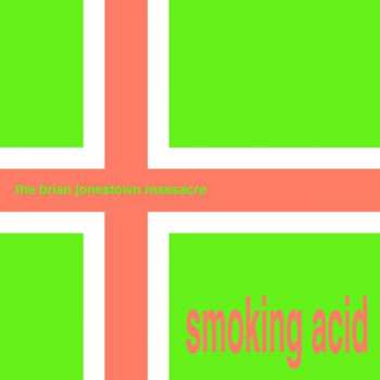 CD The Brian Jonestown Massacre: Smoking Acid