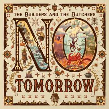 CD The Builders & The Butchers: No Tomorrow