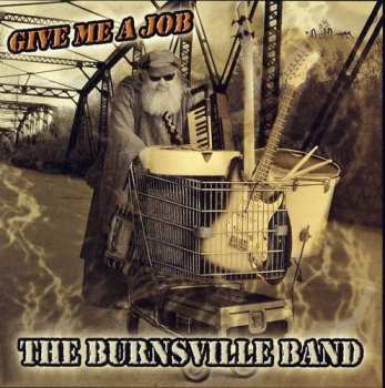 CD The Burnsville Band: Give Me A Job