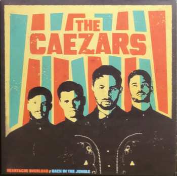 Album The Caezars: Heartache Overload B​​​/​​​w Back In The Jungle