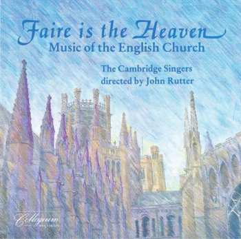 CD John Rutter: Faire Is The Heaven (Music Of The English Church)
