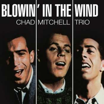 CD The Chad Mitchell Trio: Blowin' In The Wind