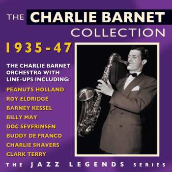 Album Charlie Barnet And His Orchestra: The Charlie Barnet Collection 1935-47