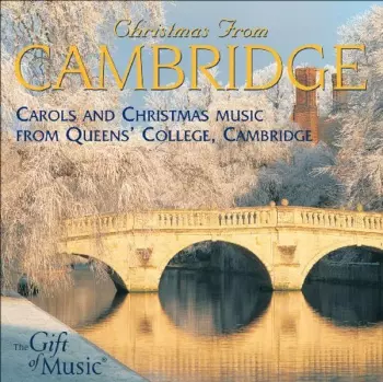 Christmas From Cambridge (Carols and Christmas Music From Queens' College, Cambridge)