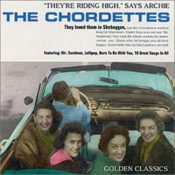 Album The Chordettes: "They're Riding High," Says Archie