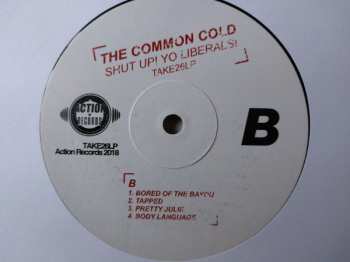 LP The Common Cold: Shut Up! Yo Liberals! LTD | NUM