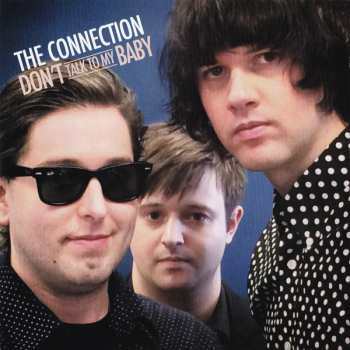 SP The Connection: Don't Talk To My Baby LTD