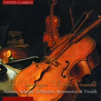 The Copenhagen Chamber Ensemble: Roman, Scheibe, Telemann, Boismortier & Vivaldi
