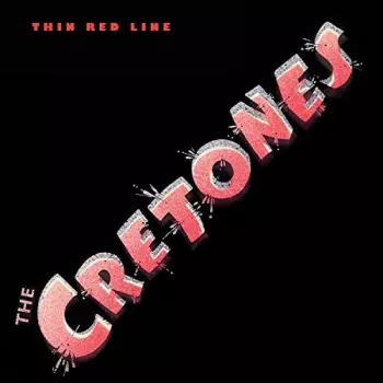 The Cretones: Thin Red Line