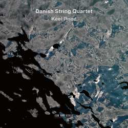 Album The Danish String Quartet: Keel Road