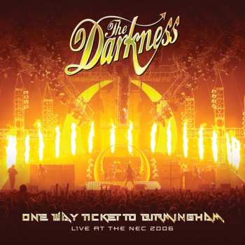 Album The Darkness: One Way Ticket to Birmingham (Live at the NEC)