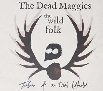 Album The Dead Maggies: Wild Folk