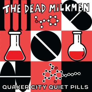 LP The Dead Milkmen: Quaker City Quiet Pills