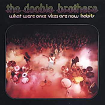 CD The Doobie Brothers: What Were Once Vices Are Now Habits