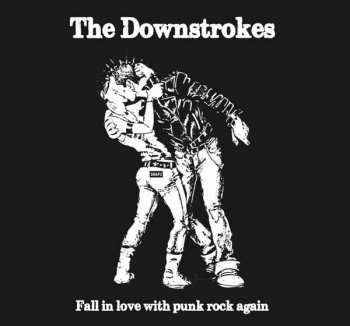 LP The Downstrokes: Fall In Love With Punk Rock Again