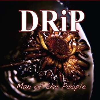 Album The Drip: Man Of The People