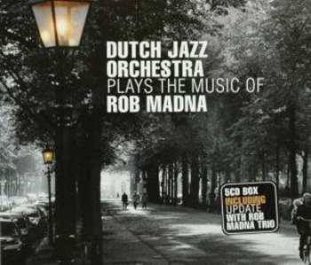 5CD The Dutch Jazz Orchestra: Dutch Jazz Orchestra Plays The Music Of Rob Madna
