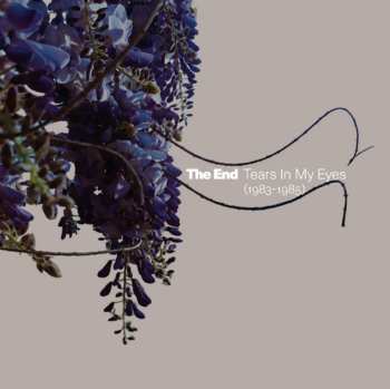 Album The End: Tears In My Eyes (1983-1985)