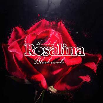 CD The End Of Rosalina: Black Smoke