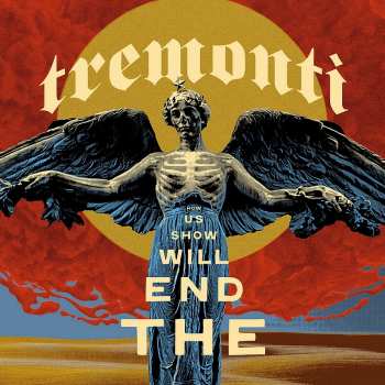 2LP Tremonti: The End Will Show Us How