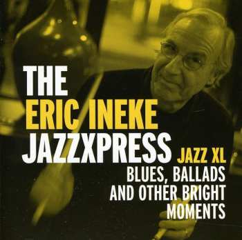 Album The Eric Ineke Jazzxpress: Jazz XL