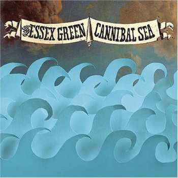 CD The Essex Green: Cannibal Sea