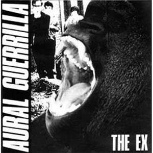 LP The Ex: Aural Guerilla