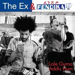 SP The Ex: Lale Guma / Addis Hum
