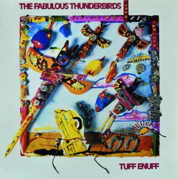 The Fabulous Thunderbirds: Tuff Enuff