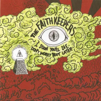 The Faith Keepers: Soon You'll Die / Don't Worry 'Bout Later