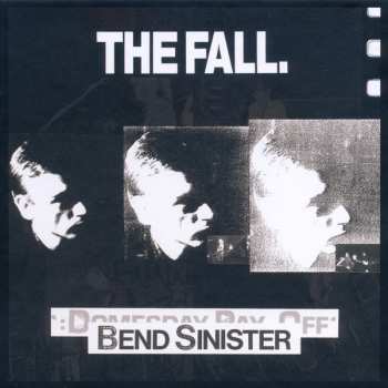 2CD The Fall: Bend Sinister / The :Domesday Pay-Off Triad-Plus!