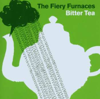 CD The Fiery Furnaces: Bitter Tea