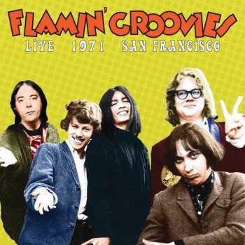 CD The Flamin' Groovies: Live 1971 San Francisco