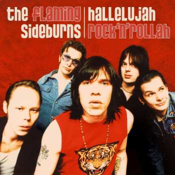 CD The Flaming Sideburns: Hallelujah Rock'n'rollah (25th Anniversary)