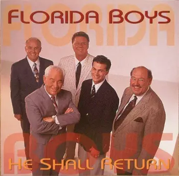 The Florida Boys: He Shall Return