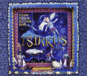 CD The Flying Bulgar Klezmer Band: Tsirkus