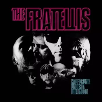 The Fratellis: Half Drunk Under A Full Moon