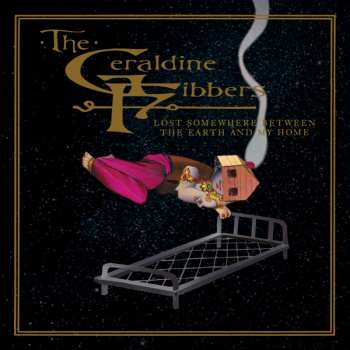 LP The Geraldine Fibbers: Lost Somewhere Between The Earth And My Home