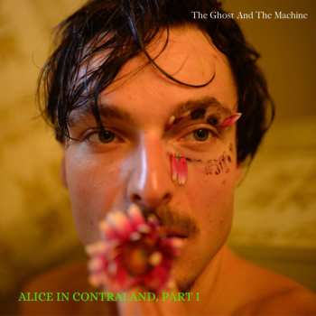 Album The Ghost And The Machine: Alice In Contraland, Part I