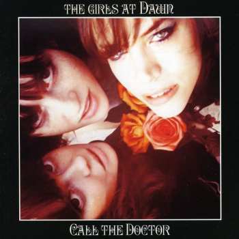 CD The Girls At Dawn: Call The Doctor