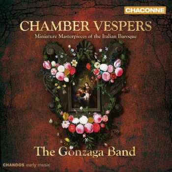 CD The Gonzaga Band: Chamber Vespers - Miniature Masterpieces Of Italian Baroque