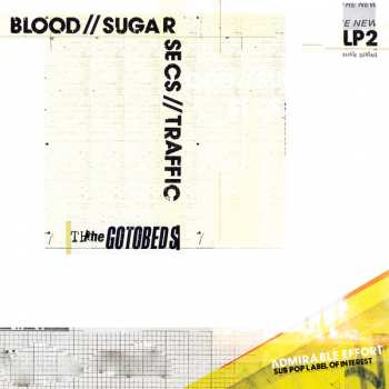 LP The Gotobeds: Blood // Sugar // Secs // Traffic LTD | CLR
