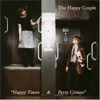 The Happy Couple: Happy Times & Petty Crimes
