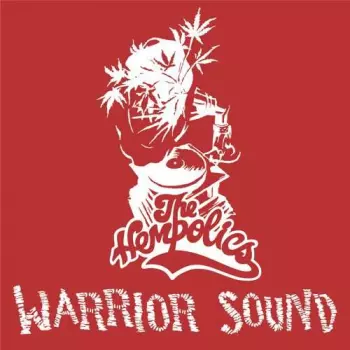 The Hempolics: Warrior Sound / Warrior Sound Version